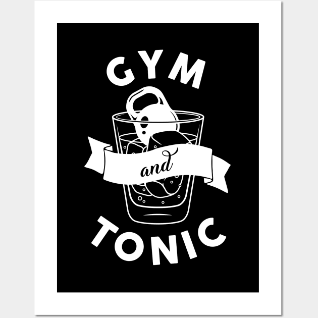 Gym and Tonic Wall Art by Woah_Jonny
